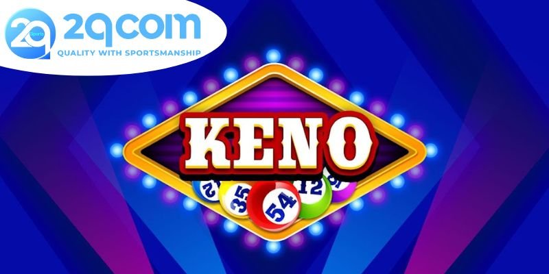 Keno Nhanh 5 Phút - Khám Phá Cơ Hội Thú Vị Từ Trò Chơi Mới 4 Chiến lược chơi Keno hiệu quả
